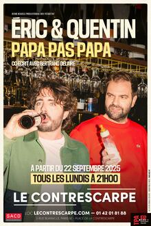 ERIC et QUENTIN - Papa pas Papa