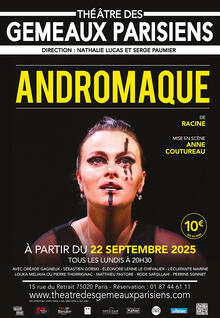 Andromaque, Théâtre des Gémeaux Parisiens