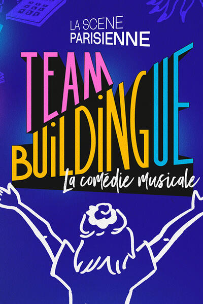 Team Buildingue, la comédie musicale