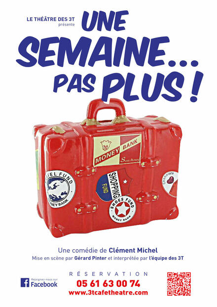 Une semaine pas plus ! au Théâtre Les 3T Café-Théâtre