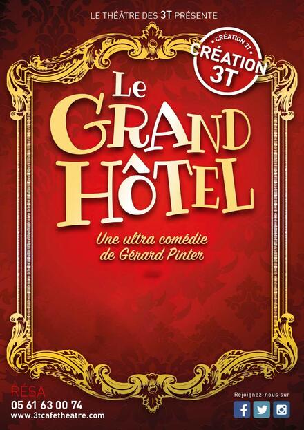 Le Grand Hôtel au Théâtre Les 3T Café-Théâtre