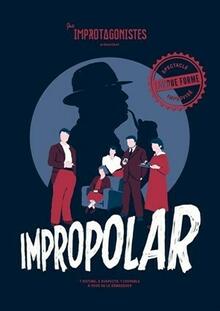 Impropolar, Théâtre Mélo d'Amélie