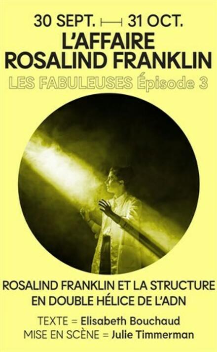 LES FABULEUSES : L'affaire Rosalind Franklin au Théâtre de La Reine Blanche
