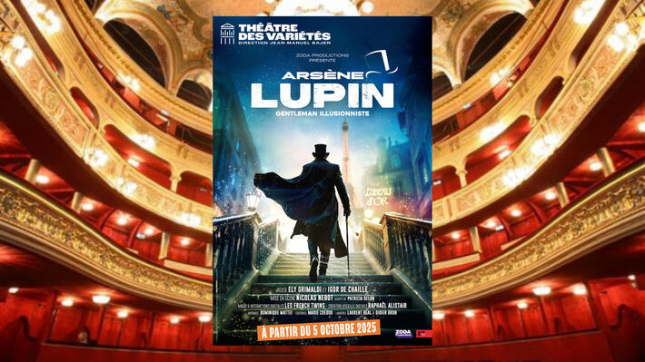 JEUNE PUBLIC | Découvrez le nouveau LUPIN dans l'écrin magique du théâtre des Variétés qui a inspiré les FRENCH TWINS pour des tours incroyables