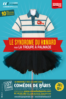 LA TROUPE A PALMADE, "Le Syndrome du Homard", Théâtre Comédie de Paris