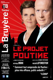 Le Projet Poutine, Théâtre La Bruyère