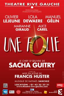 UNE FOLIE, Théâtre Rive Gauche