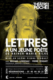 Lettres à un jeune poète, Théâtre de Poche-Montparnasse (Grande salle)