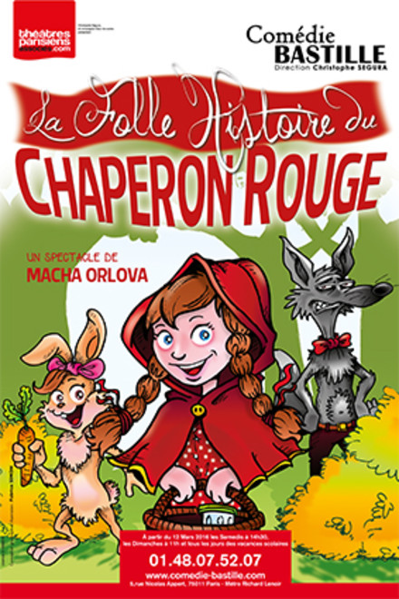 La folle histoire du Chaperon Rouge au Théâtre Comédie Bastille