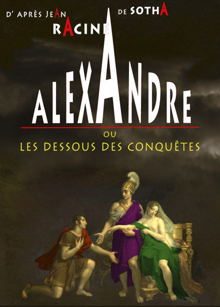Alexandre ou les dessous des conquêtes au Théâtre Café de la Gare