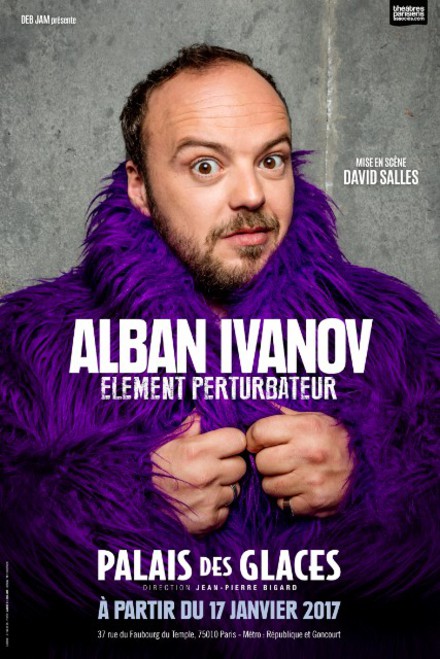 Alban Ivanov, "Elément Perturbateur" au Théâtre Palais des Glaces