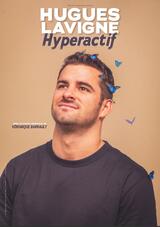 HUGUES LAVIGNE - Hyperactif