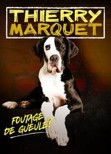 THIERRY MARQUET – Foutage de gueule ?
