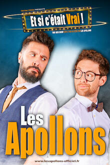 LES APOLLONS - Et si c'était Vrai&nbsp;!
