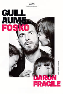 GUILLAUME FOSKO – Daron fragile