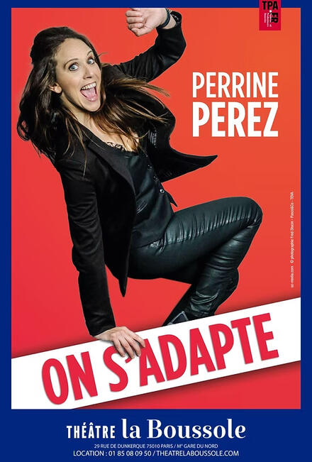 PERRINE PEREZ - On s'adapte au Théâtre La Boussole
