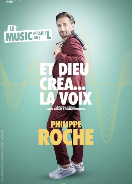 PHILIPPE ROCHE - Et Dieu créa la voix au Théâtre Comédie La Rochelle