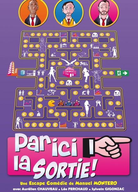 Par ici la sortie ! au Théâtre Comédie La Rochelle