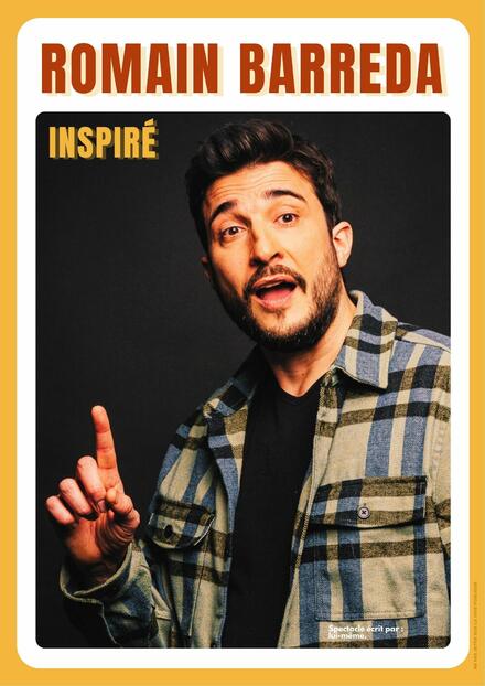 ROMAIN BARREDA - Inspiré au Théâtre Comédie La Rochelle