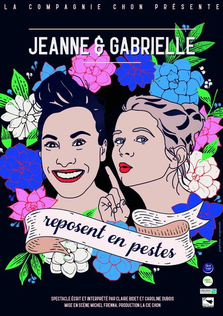 JEANNE ET GABRIELLE reposent en pestes au Théâtre Comédie La Rochelle