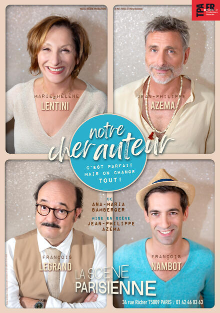 Notre cher auteur au Théâtre La Scène Parisienne