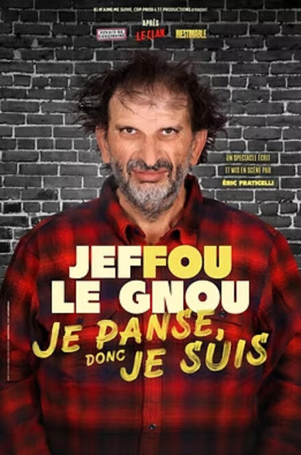 JEFFOU LE GNOU - Je panse, donc je suis au Théâtre Kimaimemesuive