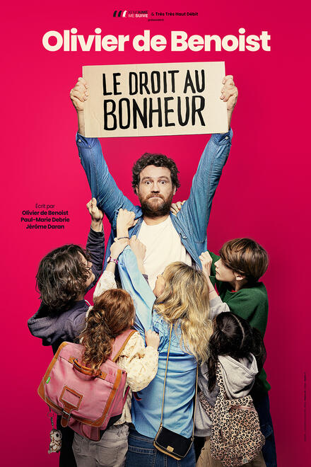 OLIVIER de BENOIST - Le droit au bonheur au Théâtre Kimaimemesuive