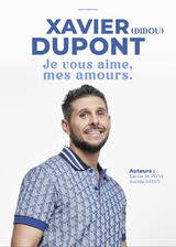 XAVIER DUPONT (Didou) - Je vous aime, mes amours