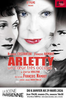 Arletty, un cœur très occupé