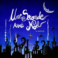 UNE SECONDE AVANT NOEL - LE MUSICAL