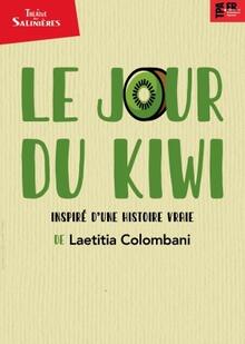 Le Jour du kiwi, Théâtre des Salinières