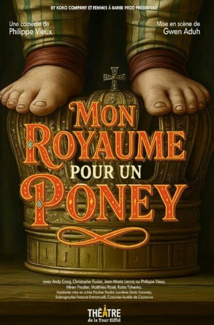 Mon royaume pour un Poney au Théâtre de la Tour Eiffel