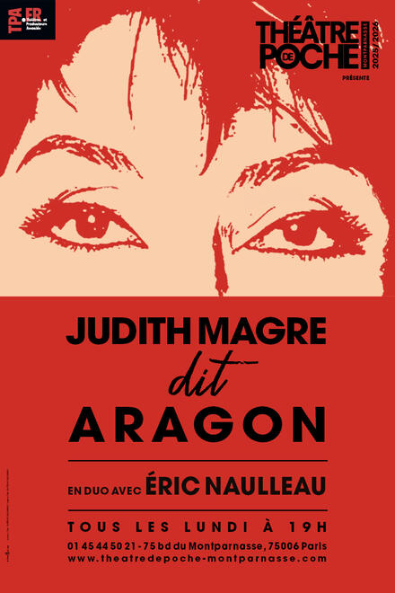 JUDITH MAGRE DIT ARAGON EN DUO AVEC ERIC NAULLEAU au Théâtre de Poche-Montparnasse