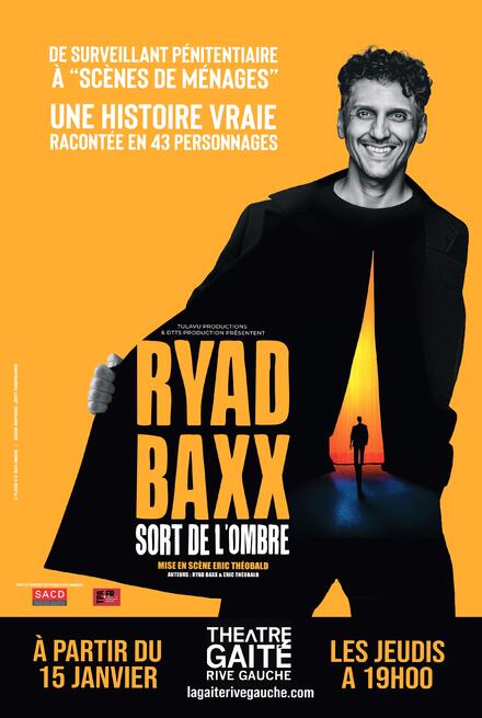 RYAD BAXX sort de l'ombre au Théâtre de La Gaîté Rive Gauche