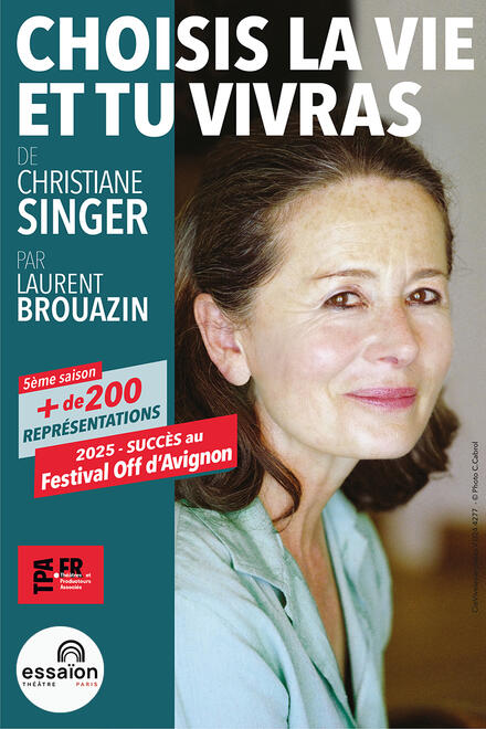 Choisis la vie et tu vivras de Christiane Singer au Théâtre Essaïon