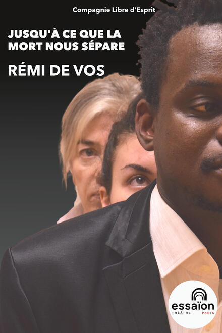 Jusqu'à ce que la mort nous sépare au Théâtre Essaïon