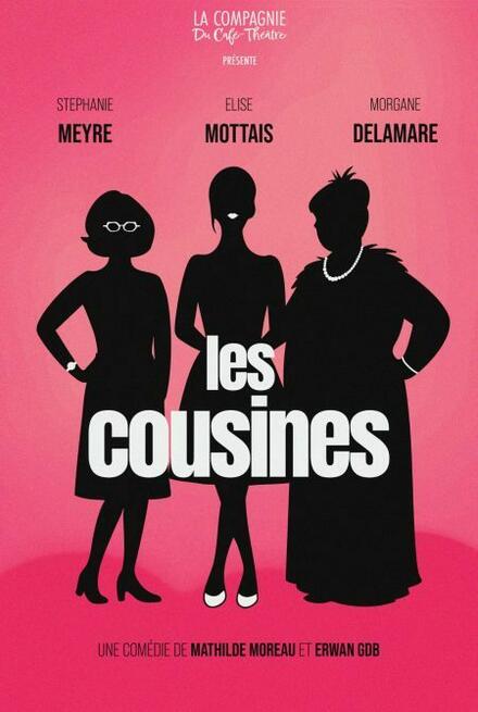 Les cousines au Théâtre La compagnie du Café-Théâtre