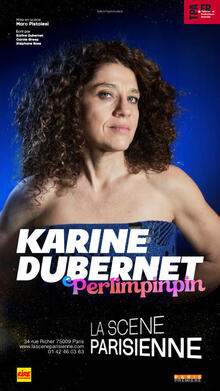 Karine Dubernet dans PERLIMPINPIN