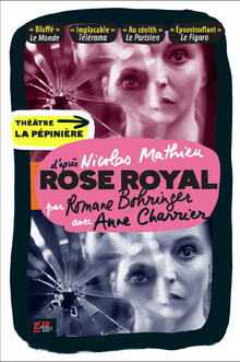 ROSE ROYAL, Théâtre de La Pépinière