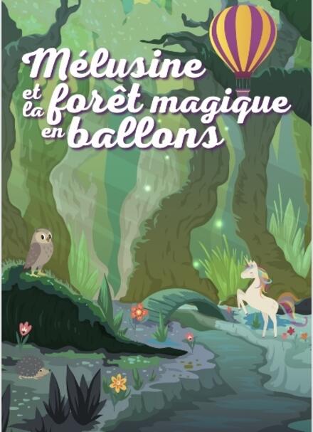 Mélusine et la forêt magique en ballon au Théâtre Victoire