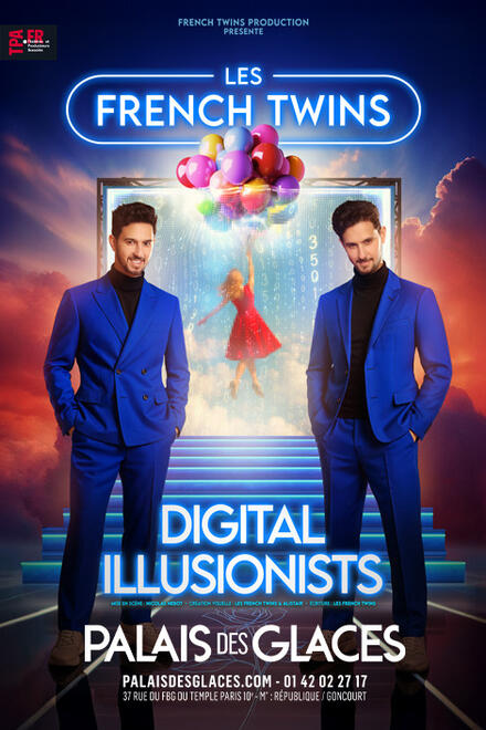 LES FRENCH TWINS - Digital Illusionists au Théâtre Palais des Glaces