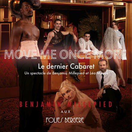 MOVE ME ONCE MORE au Théâtre des Folies Bergère