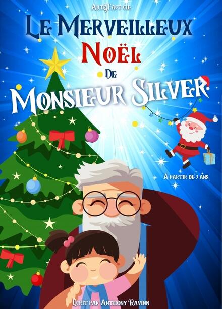 Le merveilleux Noël de Monsieur Silver au Théâtre Comédie d'Aix