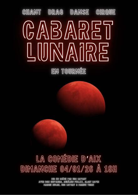 Cabaret lunaire au Théâtre Comédie d'Aix