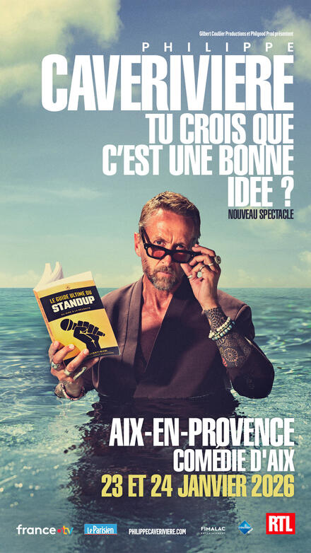PHILIPPE CAVERIVIERE - Tu crois que c'est une mauvais idée au Théâtre Comédie d'Aix