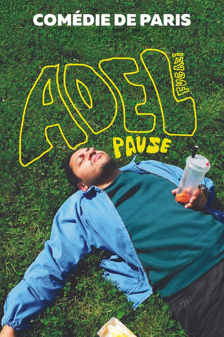 ADEL FUGAZI - Pause au Théâtre Comédie de Paris