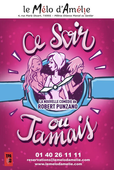 Ce soir ou jamais au Théâtre Mélo d'Amélie