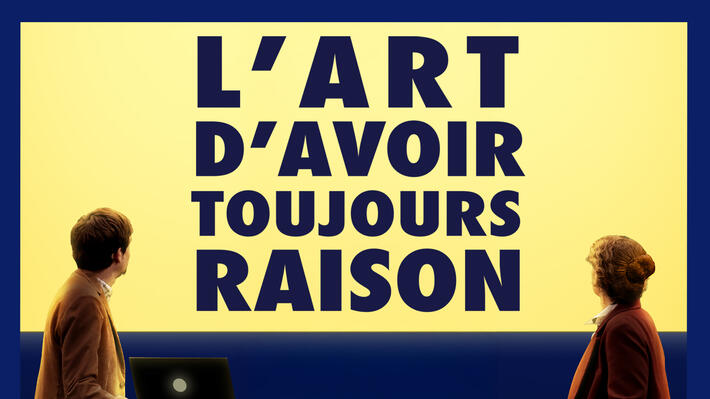 L'ART D'AVOIR TOUJOURS RAISON arrive au Théâtre Tristan Bernard en 2026
