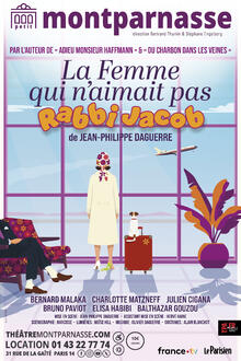 LA FEMME QUI N'AIMAIT PAS RABBI JACOB, Théâtre du Petit Montparnasse