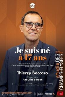 Je suis né à 17 ans, théâtre Studio des Champs-Elysées